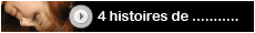 4 Histoires de...