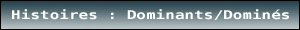 HISTOIRES DE CUL DOMINANTS DOMINES