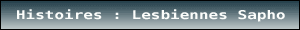 HISTOIRES LESBIENNES SAPHISME