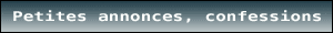 PETITES ANNONCES EROTIQUES